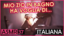 my step uncle in the bathroom wants to italiana dialoghi asmr min Konulu Porno