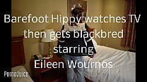 trailer barefoot hippy watches tv then gets blackbred starring eileen wournos sec Konulu Porno