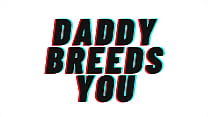 teaser daddy breeds you getting you pregnant m f ddlg audio only min Konulu Porno