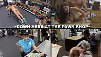 xxx pawn join us down here at the pawn shop for an excellent compilation video min Konulu Porno